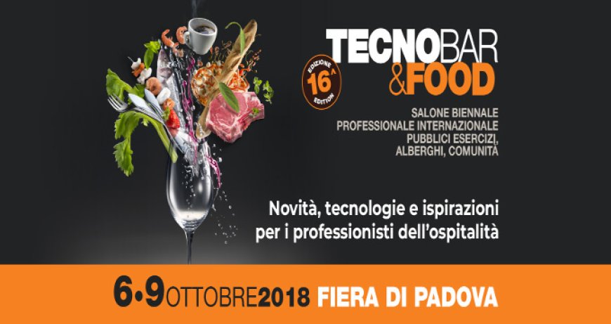 TecnoBar&Food: termina oggi l'importante evento dedicato ai professionisti della ristorazione
