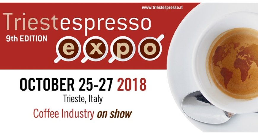Al via TriestEspresso Expo 2018: l'intera filiera del caffè espresso a Trieste