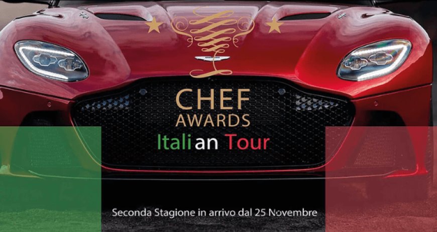 Parte la seconda stagione di Chef Awards Italian Tour 2018
