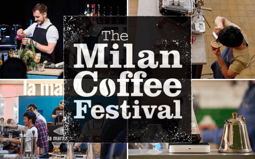 Due appuntamenti anticipano la prima edizione Milan Coffee Festival