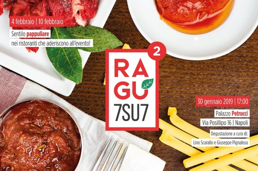 Dal 4 al 10 febbraio torna la seconda edizione di Ragù 7su7