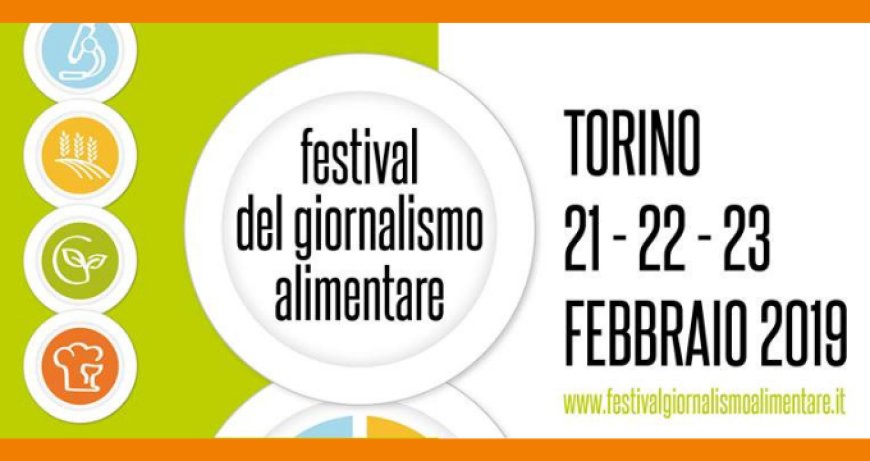 A Torino il Festival del Giornalismo Alimentare