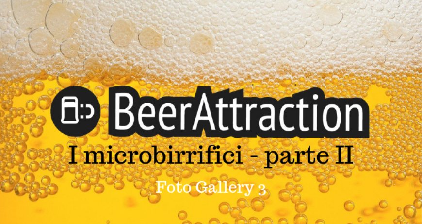 Beer Attraction 2019: i microbirrifici parte II. Foto Gallery 3