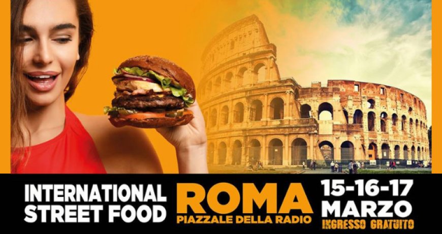 A Roma la terza edizione del Festival Internazionale dello Street Food
