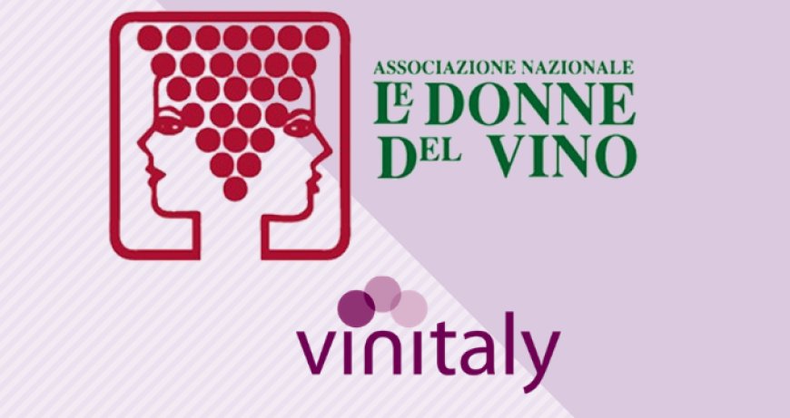 Le Donne del Vino a Vinitaly con i vini rivoluzionari delle giovani produttrici