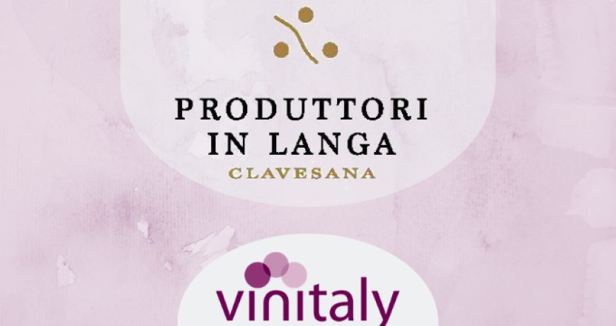 Produttori in Langa, un nuovo progetto si presenta a Vinitaly 2019