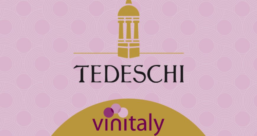 Tedeschi propone a Vinitaly una prestigiosa degustazione