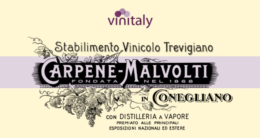 Carpenè Malvolti al Vinitaly si festeggiano 95 anni dalla prima etichetta di "Prosecco"