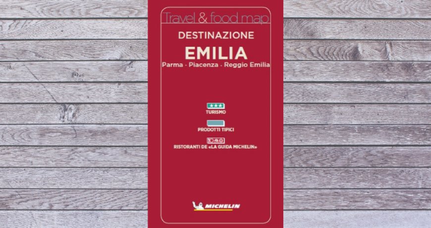 Travel & Food Map Destinazione Emilia di Michelin
