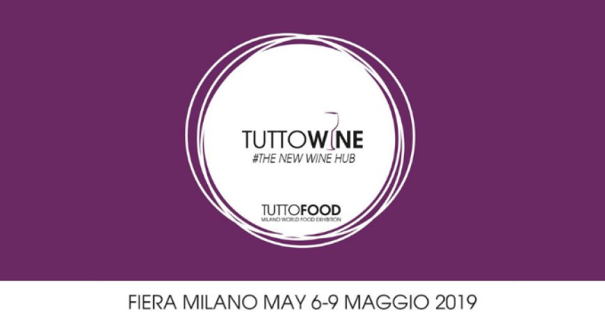 TuttoWine: il vino protagonista a TuttoFood 2019