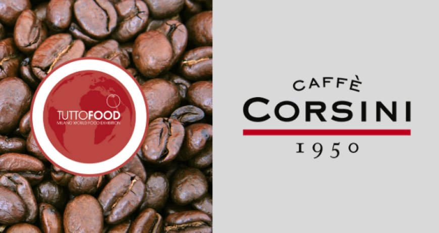 A TuttoFood Caffè Corsini con tante novità, non solo a tema caffè