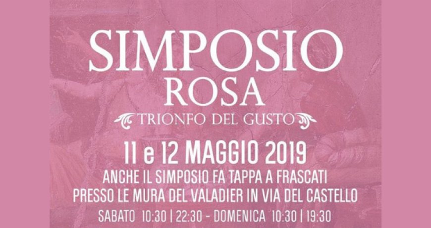 Simposio Rosa a Frascati: la prima enogastronomica del territorio