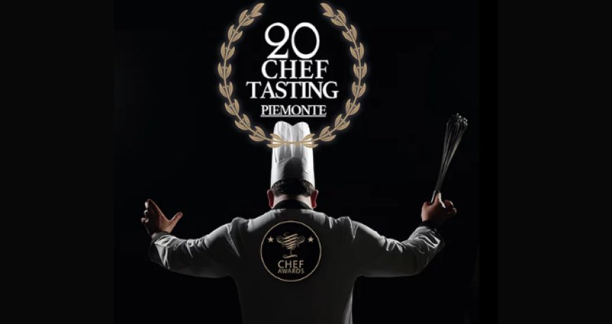 20 Chef Tasting: parte dal Piemonte il festival degli chef