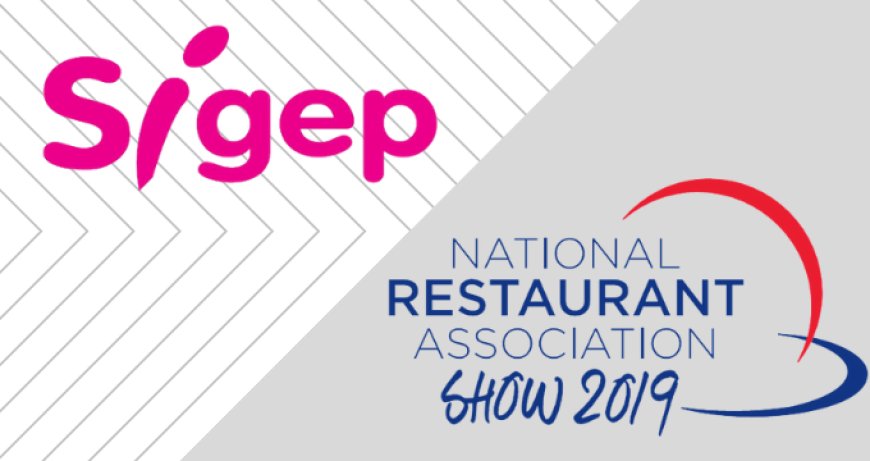 SIGEP nuovamente negli Stati Uniti per il National Restaurant Association Show 2019 di Chicago