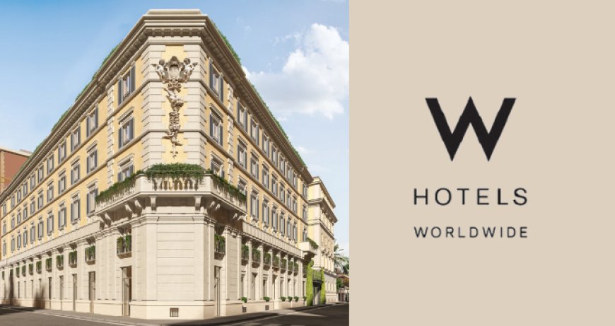 Il marchio W di Marriott International debutta in Italia
