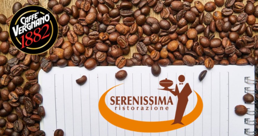Serenissima Ristorazione sceglie Caffè Vergnano per il brand Pausa Caffè