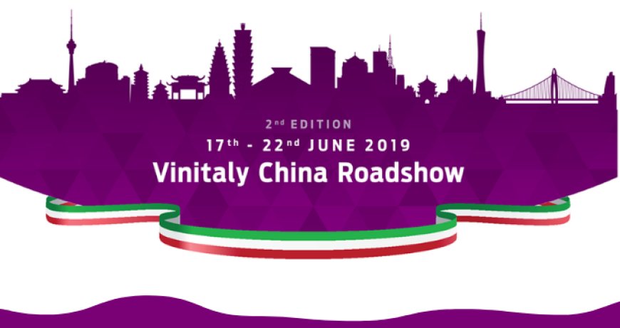 Vinitaly China Roadshow: le tappe del vino italiano nel paese