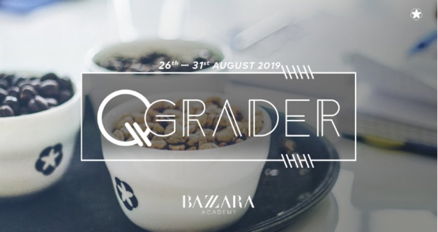 Bazzara Academy: una settimana di alta formazione Q-Grader