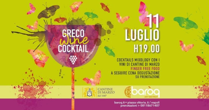Greco Wine Cocktail: appuntamento al Baroq Art Bistrot di Napoli