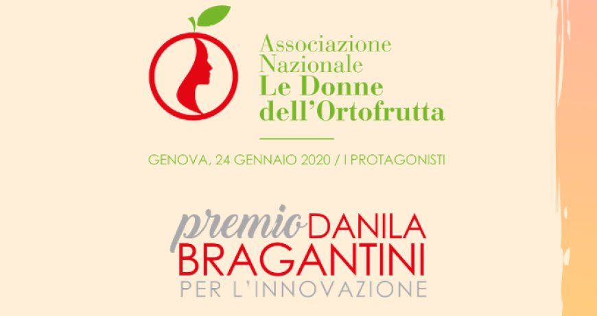 Donne dell'Ortofrutta: l'innovazione femminile nella nuova edizione del Premio Danila Bragantini