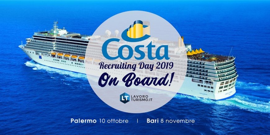 LavoroTurismo: a Bari e Palermo recruiting day a bordo delle navi Costa Crociere