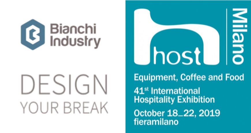 Bianchi Industry porta a Host 2019 il concept "Design Your Break"