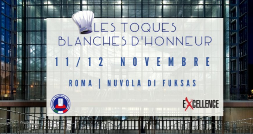 A Roma il XXII congresso Les Toques Blanches d’Honneur APCI