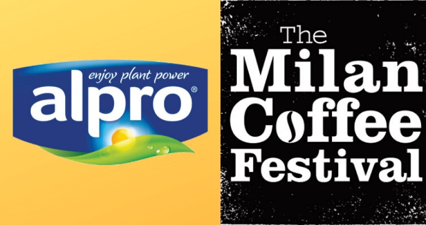 Alpro partner ufficiale del Milan Coffee Festival con il Vegan Coffee Bar