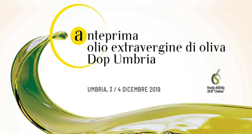 Il 3 e 4 dicembre la prima edizione dell'Anteprima Olio Extravergine di Oliva Dop Umbria