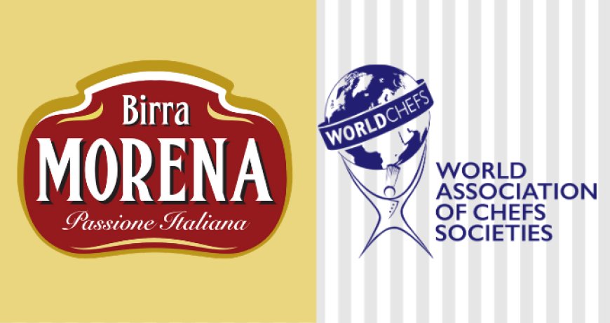 Storico accordo tra Birra Morena e la World Association of Chefs Societies