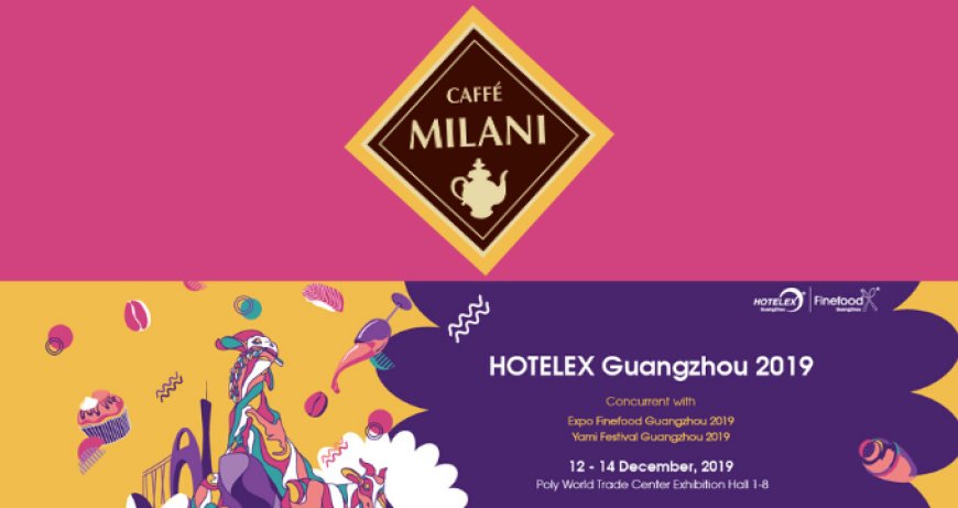 Gli aromi e le nuove tazze colorate di Caffè Milani a Hotelex Guangzhou