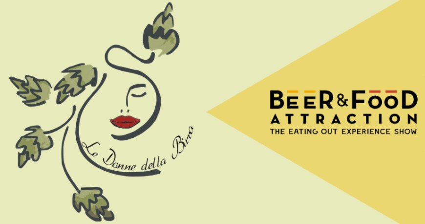 Due appuntamenti in calendario per Le Donne Della Birra a Beer&Food Attraction