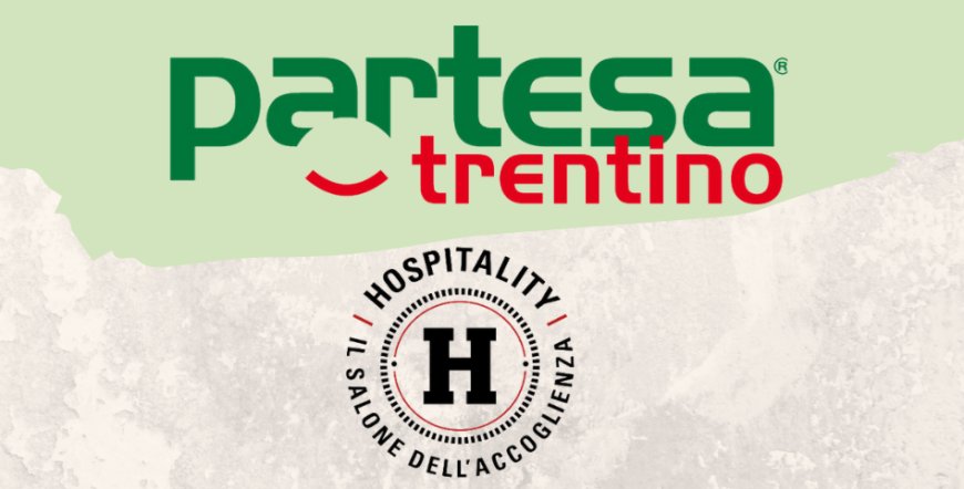 Partesa Trentino: qualità e innovazione a Hospitality 2020