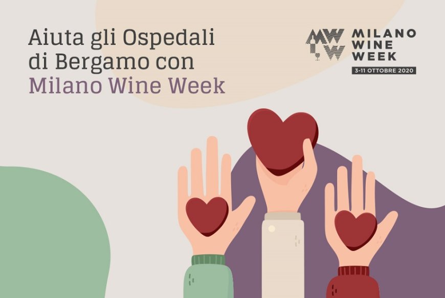 Milano Wine Week lancia una raccolta fondi per gli ospedali di Bergamo