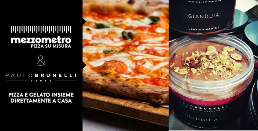Mezzometro pizzerie e Paolo Brunelli: pizza e gelato a domicilio con un'unica chiamata