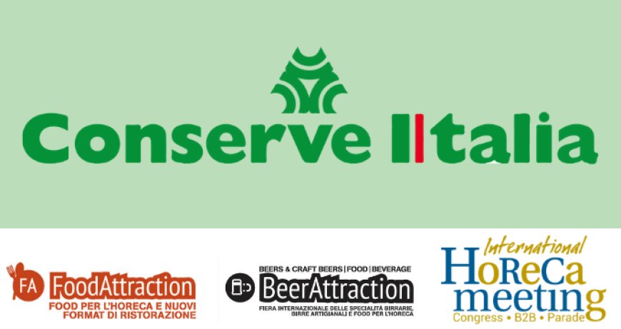 Conserve Italia a Rimini per Food&Beer Attraction e IHM