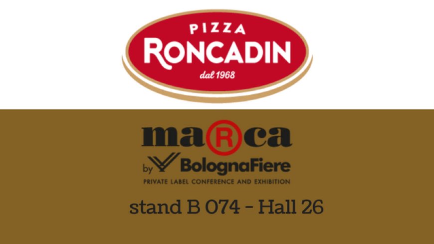 Roncadin presenta a MARCA le novità della pizza surgelata