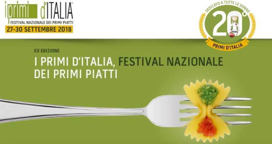 I Primi d'Italia: la XX edizione del Festival dei primi piatti a Foligno