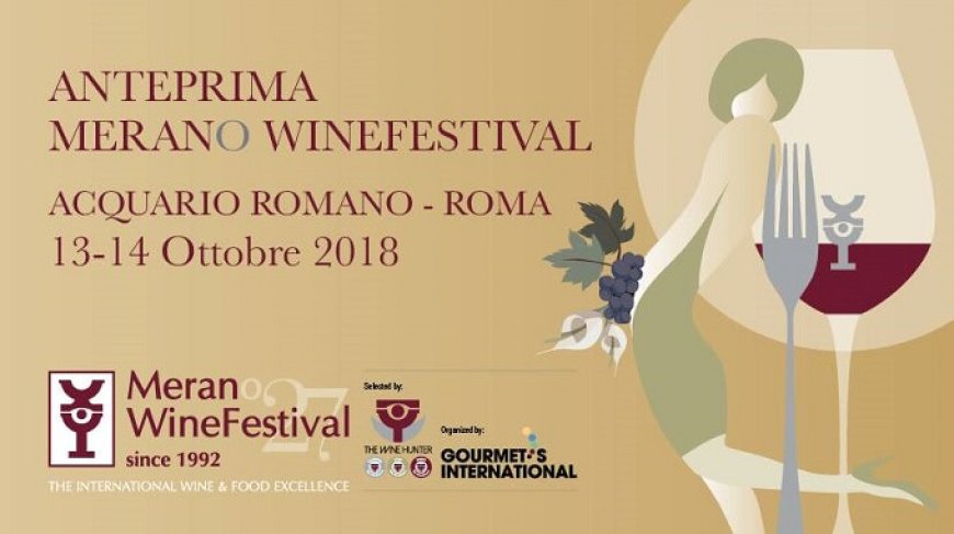 Merano WineFestival 2018: l'anteprima a Roma
