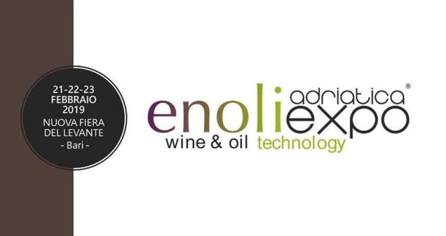 ENOLIEXPO 2019: la fiera nazionale dell'olio e del vino a Bari