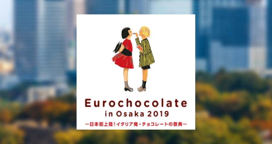 Eurochocolate Japan: il cioccolato made in Italy a Tokyo