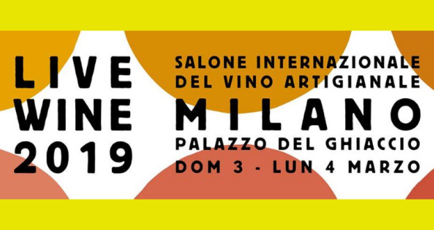 Live Wine: a Milano il Salone Internazionale del vino artigianale