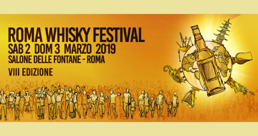 Roma Whisky Festival: in arrivo l'ottava edizione