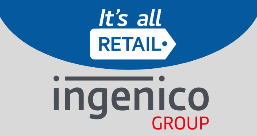 Ingenico Italia sarà a It's All Retail