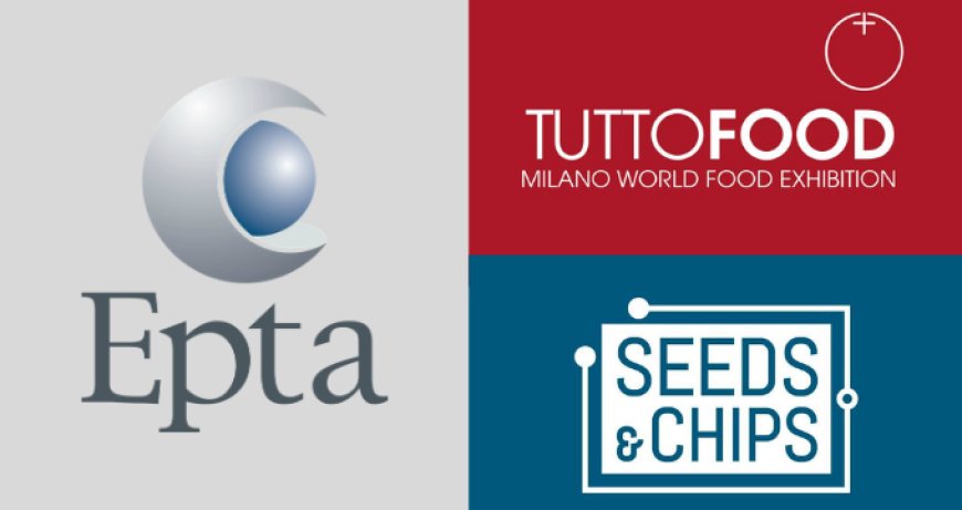 Epta: novità e innovazione a TUTTOFOOD e Seeds&Chips