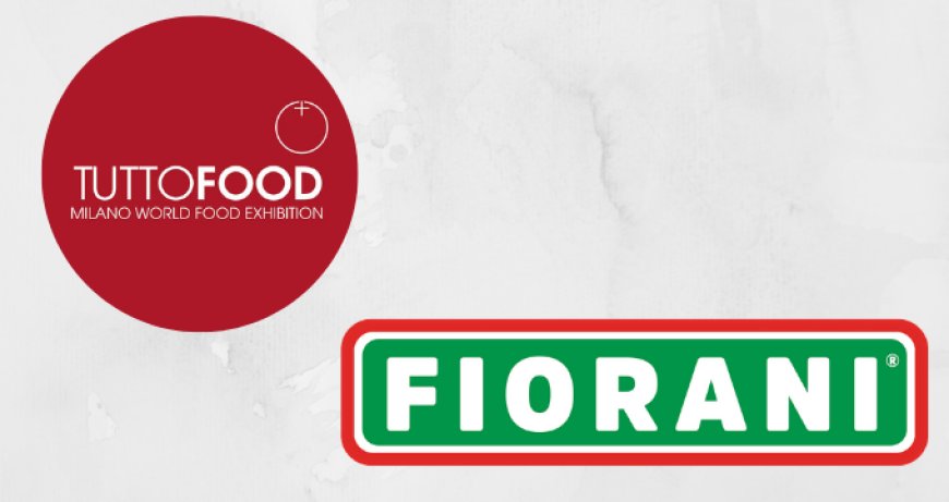 Fiorani di Gruppo Cremonini promuove la sana alimentazione a TuttoFood 2019