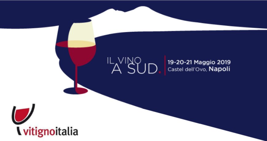 VitignoItalia 2019: conto alla rovescia per l'evento del vino del Sud Italia