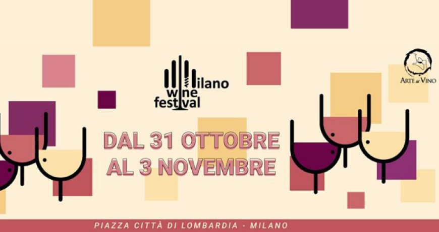 Milano Wine Festival: la fiera nazionale del vino