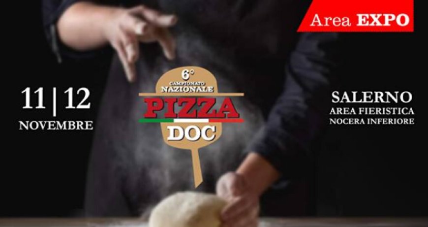 La pizza e le eccellenze campane protagoniste al VI Campionato Nazionale Pizza DOC