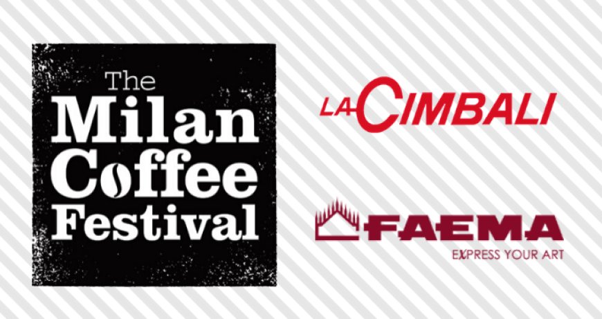 La Cimbali e Faema: la cultura dell'espresso al Milan Coffee Festival